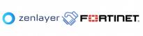 Zenlayer携手Fortinet发布SASE安全企业访问平台 增效安全双重保障，护航企业数字化生产力