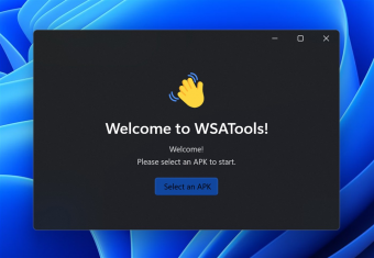 新版本改进ADB安装 Win11安卓子系统本地安装APK应用WSATools已重新上架微软应用商店