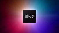 苹果M2芯片性能升级相比M1有多大？高性能核心及GPU核心数量将增一倍