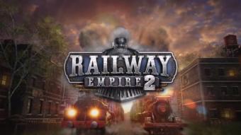 《铁路帝国2》将于5月25日发售，同步登陆PC、Xbox和PS，Switch版