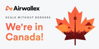 Airwallex空中云汇4月20日宣布在加拿大推出全球支付服务